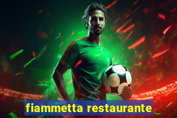 fiammetta restaurante